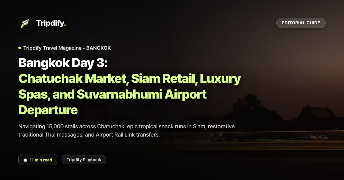 Bangkok Day 3 Itinerary: Chatuchak Weekend Market, Siam Shopping and the Airport Run