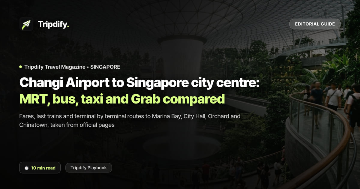 Changi Airport to Singapore city centre: MRT, bus, taxi and Grab compared