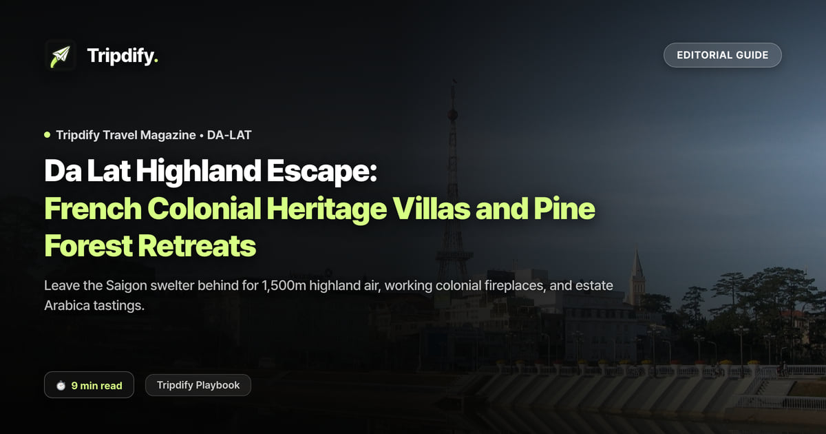 Da Lat Itinerary and Where to Stay: Highland Weather and French Villas
