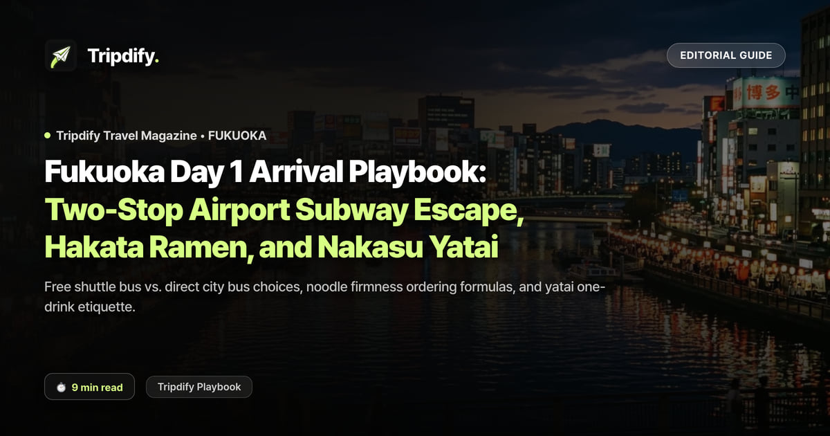 Fukuoka Day 1 Itinerary: Airport to Hakata and the Nakasu Yatai Stalls