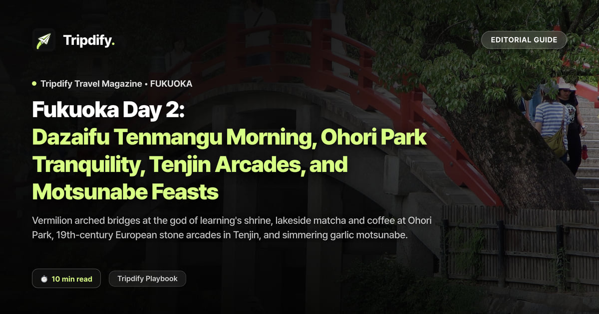 Fukuoka Day 2 Itinerary: Dazaifu, Ohori Park, Tenjin Shopping and Motsunabe