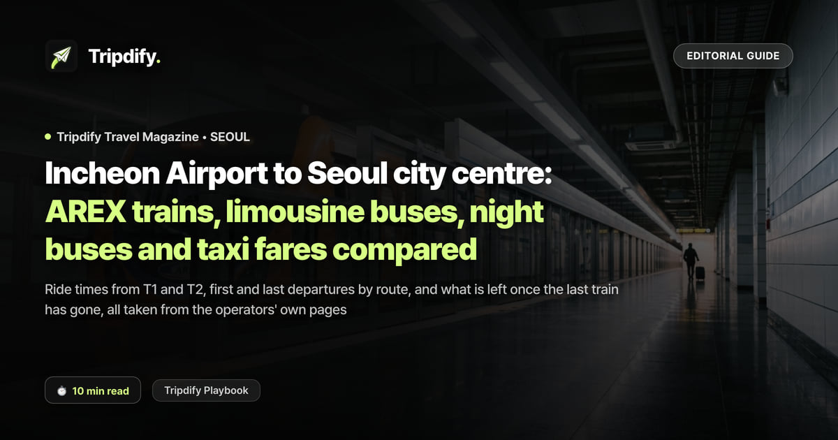 Incheon Airport to Seoul city centre: AREX trains, limousine buses, night buses and taxi fares compared