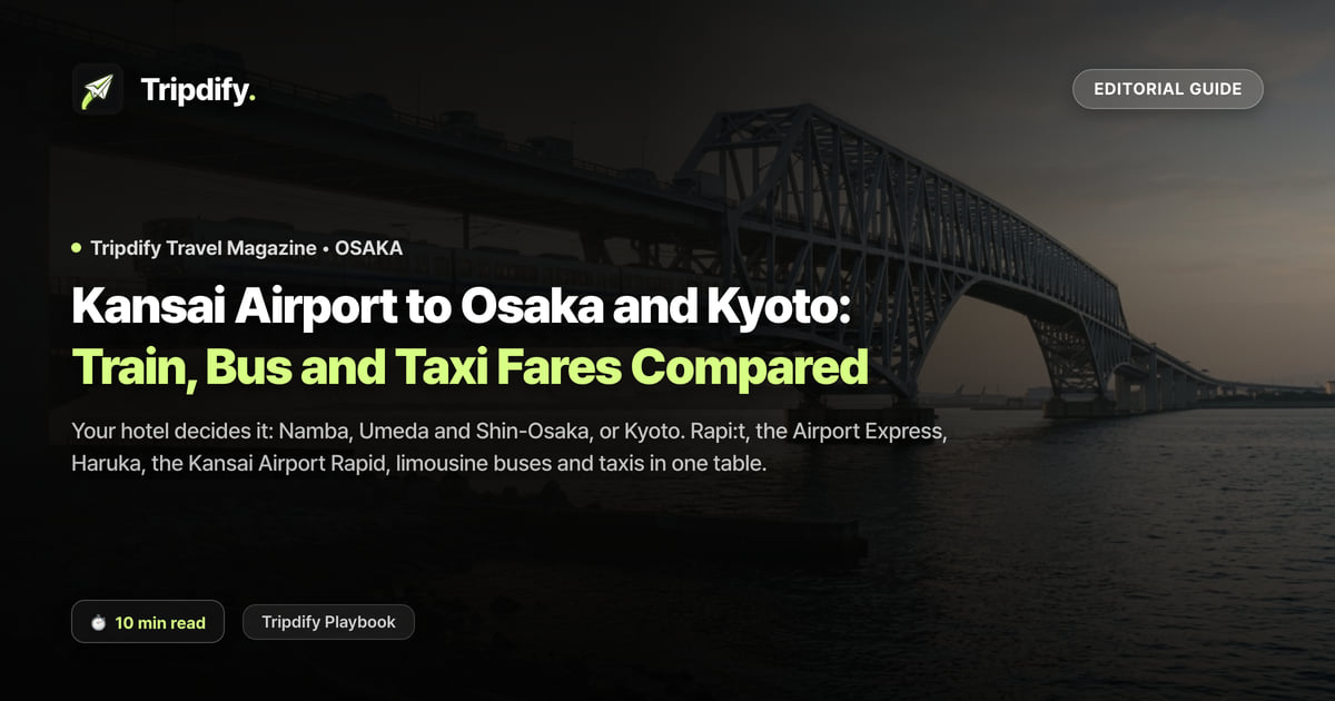 Kansai Airport to Osaka and Kyoto: Train, Bus and Taxi Fares Compared