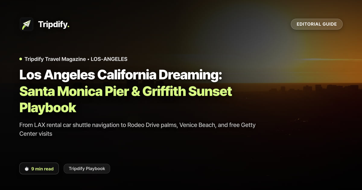 Los Angeles Itinerary: Santa Monica Pier and Griffith Observatory