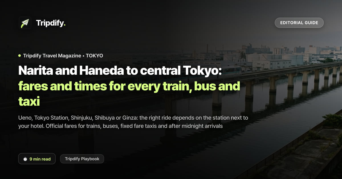 Narita and Haneda to central Tokyo: fares and times for every train, bus and taxi