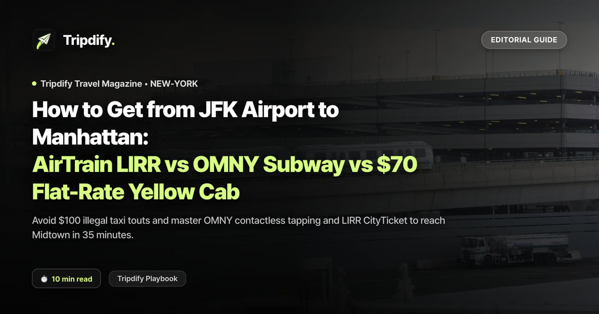 How to Get from JFK Airport to Manhattan: AirTrain LIRR vs OMNY Subway vs $70 Flat-Rate Yellow Cab