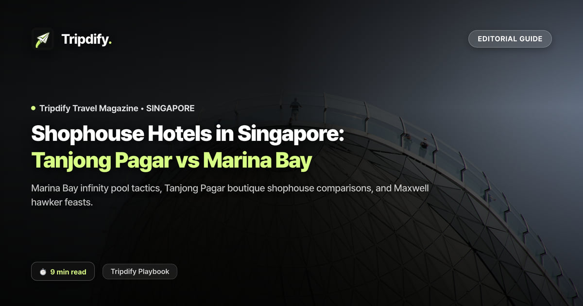 Shophouse Hotels in Singapore: Tanjong Pagar vs Marina Bay